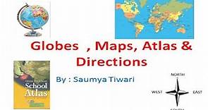 Globe,Map,Atlas and Direction For Class 3 Kids
