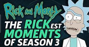 The Rickest Moments from Rick and Morty Season 3!