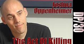 DP/30: The Act of Killing, documentarian Joshua Oppenheimer