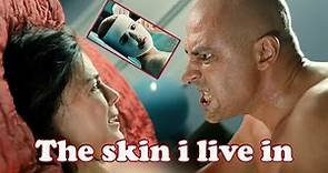 the skin i live in Explained | The skin i live in movie review 2011