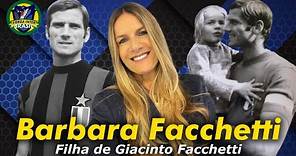 Entrevista com Barbara Facchetti, Filha do Eterno Idolo Giacinto Facchetti da Inter de MIlão