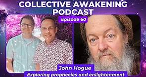 #60 John Hogue : Exploring prophecies and enlightenment