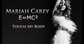 Touch My Body - E=MC² - Mariah Carey (HQ)