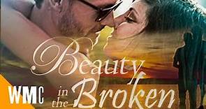 Beauty In The Broken (Chris Payne Gilbert) | Full RomCom Movie | Independent Film