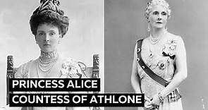 Queen Victoria's Longest-Lived Grandchild: Princess Alice, Countess of Athlone