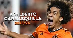 Adalberto Carrasquilla 2023/24 - Amazing Skills, Assists & Goals - Houston Dynamo | HD