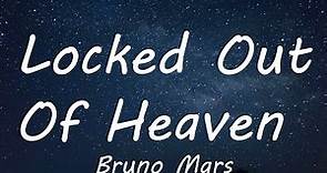 Bruno Mars - Locked Out Of Heaven (Lyrics)