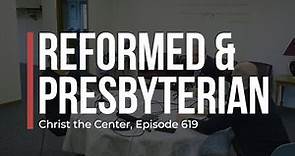 Reformed and Presbyterian Churches