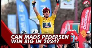 Can Mads Pedersen Finally Win a Monument in 2024? The Echelon Clip #54