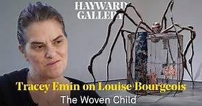 Tracey Emin on Louise Bourgeois | Artist Interview | Hayward Gallery