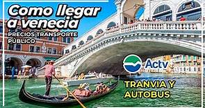 Como llegar a Venecia usando transporte publico - tranvia venecia