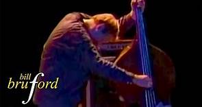 Bill Bruford's Earthworks - Seems Like A Lifetime Ago Pt. 1 / One Of A Kind (Live In Santiago 2002)