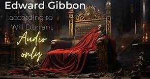 "Edward Gibbon: Unveiling History's Scholar with Will Durant"