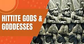 Hittite Gods and Goddesses - An Introduction | Hittite Mythology