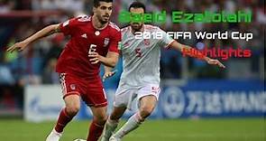 Saeid Ezatolahi | 2018 FIFA World Cup (Highlights) سعید عزت‌اللهی