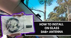 How To Install On Glass DAB+ Antenna | Kenwood DAB+ Installation Guide