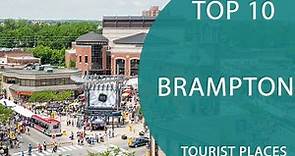 Top 10 Best Tourist Places to Visit in Brampton, Ontario | Canada - English