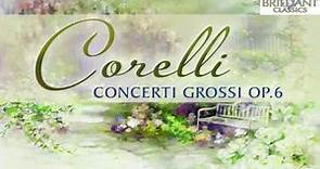 Corelli: Concerti Grossi Op.6 (Full Album)