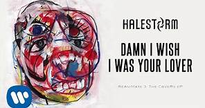 Halestorm - Damn I Wish I Was Your Lover (Sophie B. Hawkins Cover) [Official Audio]