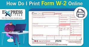 How Do I Print Form W-2 Online for 2020 Tax Year | ExpressEFile