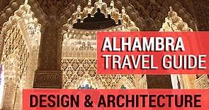 Alhambra: Design & Architecture Detailed Guide ( Granada, Spain - Tour)