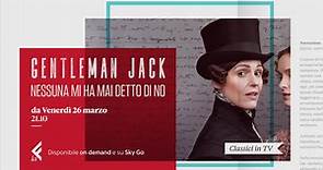 “Gentleman Jack - Nessuna Mi Ha Mai Detto di No” - promo