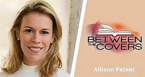 Interview with Author, Allison Pataki | Between the Covers