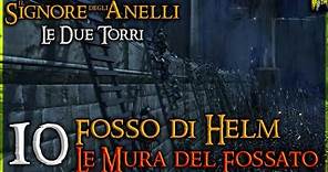 Il Signore degli Anelli: Le Due Torri | #10 Fosso di Helm - Le Mura del Fossato | PS2 4K ITA