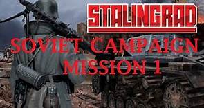 STALINGRAD - PC Game - Soviet Campaign Mission 1 - Gameplay Walkthrough No Commentary