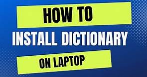 How to install a dictionary on Laptop or Pc