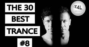 The 30 Best Trance Music Songs Ever 8. (Cosmic Gate, Gaia, PvD, ATB, W&W, RAM) | TranceForLife