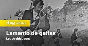 Los Archiduques - "Lamento de gaitas" (1969) HD