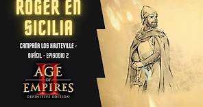 ROGER EN SICILIA | Age Of Empires II: DE | Campaña Los Hauteville - DIFÍCIL | Episodio 2