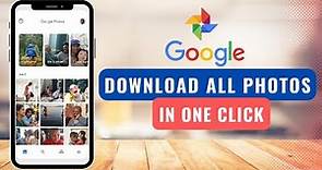 Download all Photos and Videos from Google Photos in One Click