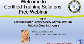 FMCSA Clearinghouse Introduction (Federal Motor Carrier Safety Administration) Webinar
