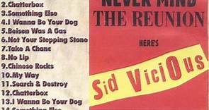 Sid Vicious - Never Mind The Reunion Here's Sid Vicious '96