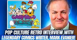 Pop Culture Retro interview with legendary comics writer, Mark Evanier!