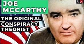 Joe McCarthy: The Original Conspiracy Theorist