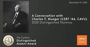 A Conversation with Distinguished Alumnus Charles T. Munger (CERT ’44, CAVU)