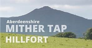 Mither Tap Hillfort | Picts of Scotland | Bennachie | History of Aberdeenshire | Before Caledonia