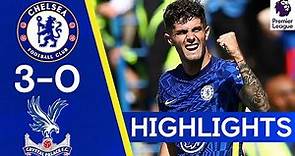 Chelsea 3-0 Crystal Palace | Alonso, Pulisic & Chalobah Start League Season in Style | Highlights