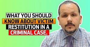 What you should know about victim restitution in a criminal case.