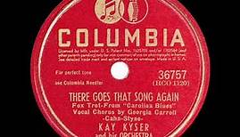 1945 HITS ARCHIVE: There Goes That Song Again - Kay Kyser (Georgia Carroll, vocal)