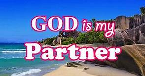 GOD IS MY PARTNER