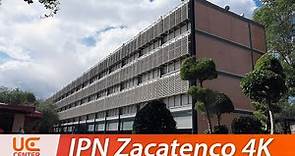 Instituto Politécnico Nacional - IPN Unidad Zacatenco 4K