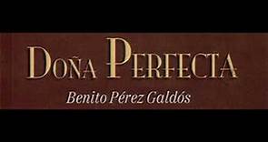 Resumen del libro Doña Perfecta (Benito Pérez Galdós)