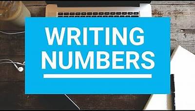 10 Rules for Writing Numbers and Numerals