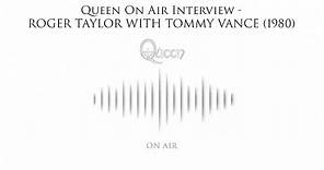 Queen On Air Interview - Roger Taylor with Tommy Vance (1980)