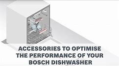 Accessories to optimise the performance of your Bosch Dishwasher