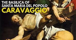 The Basilica of Santa Maria del Popolo, Caravaggio, Roma, Italy